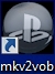 shortcut mkv2vob