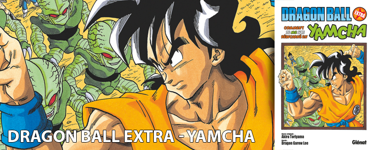 Avis manga : Dragon Ball - Extra - Comment je me suis réincarné en Yamcha