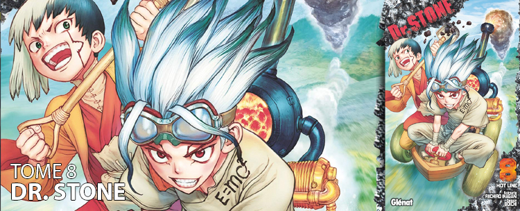 Avis manga : Dr. Stone (tome 8) - A la une