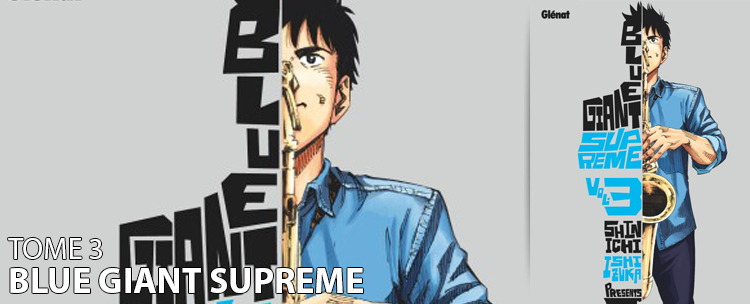 Avis Manga Blue Giant Supreme Tome 3 A La Une