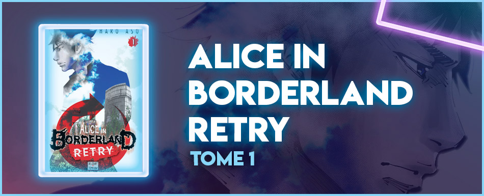 Alice In Borderland Retry Scan Vf Avis manga : Alice in Borderland Retry - tome 1 - Manga