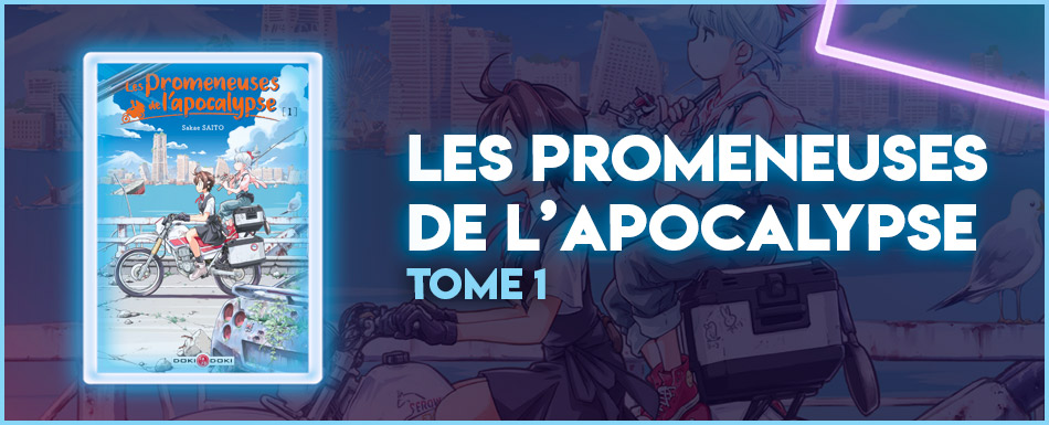 Avis manga : Les promeneuses de l'apocalypse - Tome 1 - Manga