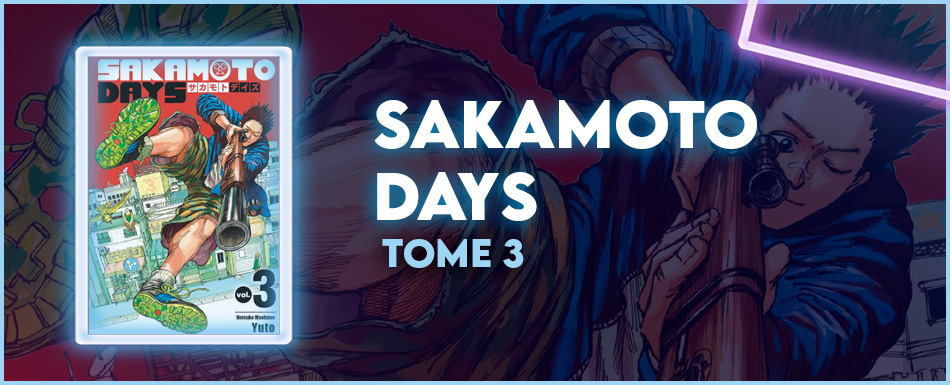 Sakamoto Days tome 3 : avis manga - Manga