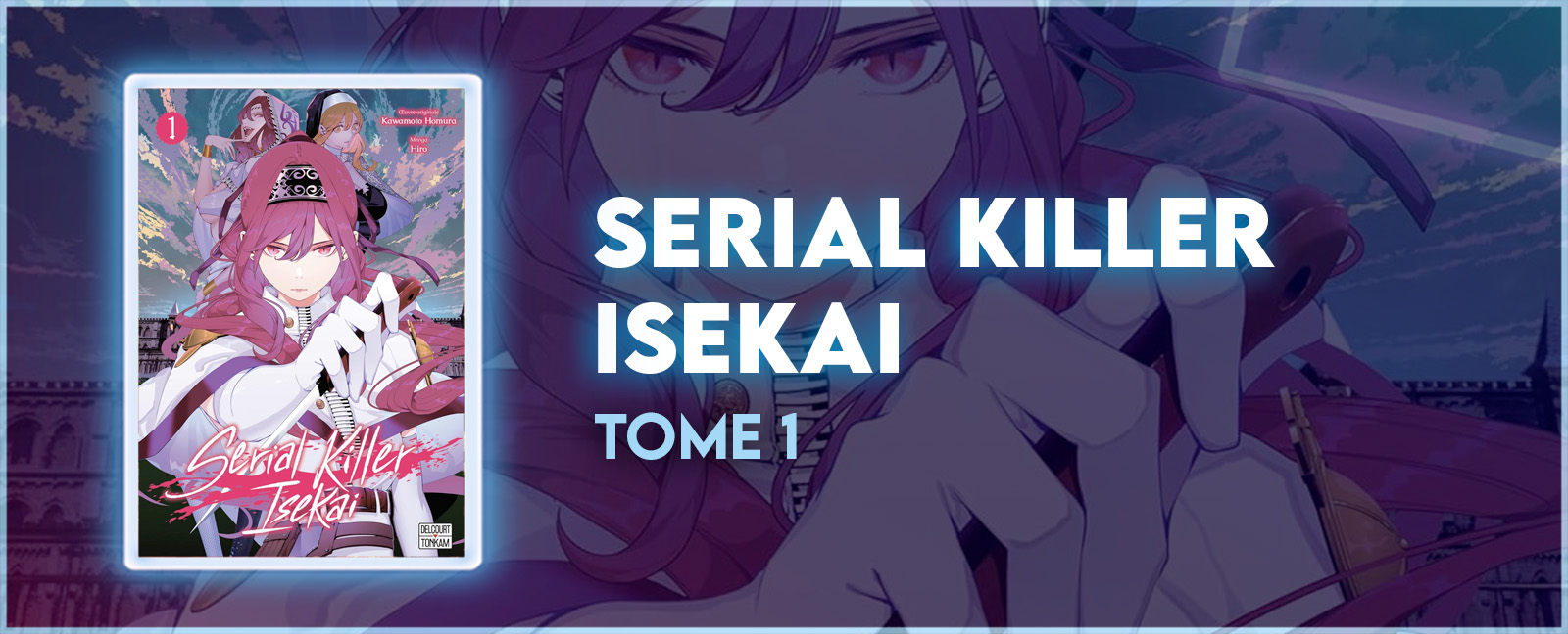 Avis manga : Serial Killer Isekai - Tome 1 - Manga